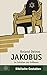 Jakobus: Im Schatten des Größeren (Biblische Gestalten (BG), Band 30) by