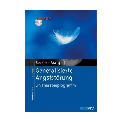 [PDF] Generalisierte Angststörung: Ein Therapieprogramm. Mit CD-ROM KOSTENLOS DOWNLOAD