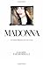 Madonna: An Intimate Biography of an Icon at Sixty by 