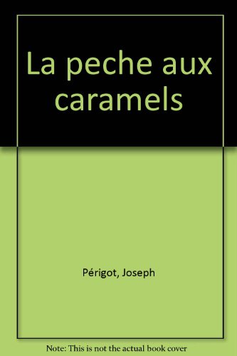 La pêche aux caramels