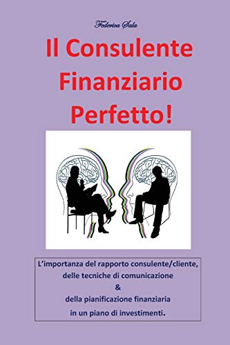 Il consulente finanziario perfetto! Il consulente finanziario perfetto!