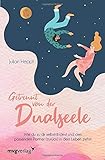 Getrennt von der Dualseele: Wie du zu dir selbst findest und den passenden Partner (zurück) in dein Leben ziehst by 