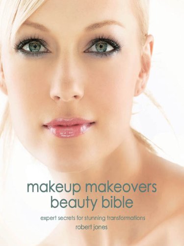 Makeup Makeovers Beauty Bible (English Edition) livre
