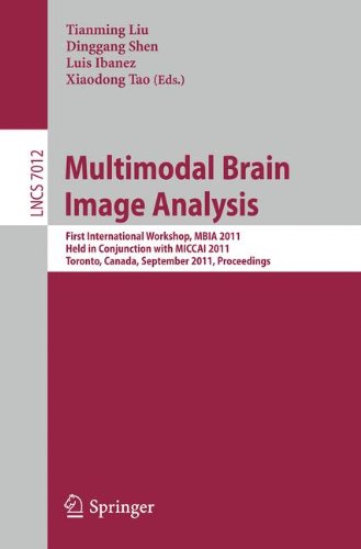 Multimodal Brain Image Analysis: First International Workshop, MBIA 2011, Held in Conjunction with MICCAI 2011, Toronto, Canada, September 18, 2011, ... 7012 (Lecture Notes in Computer Science)