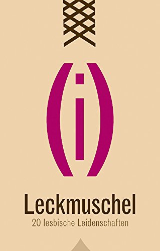 Download Leckmuschel: 20 lesbische Leidenschaften