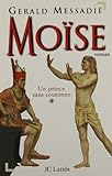 MOISE. Tome 1, Un prince sans couronne