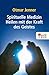 Spirituelle Medizin: Heilen mit der Kraft des Geistes by 
