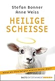 Cover zum Buch Heilige Scheiße: Wären wir ohne Relig...