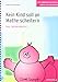 Kein Kind soll an Mathe scheitern - Das Übungsbuch 1: Erste mathematische Schritte, addieren und subtrahieren by 