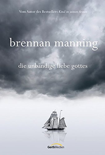 Brennan Manning Größte Christliche Zitate Sammlung