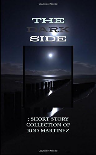 The Dark Side : Short Story Collection