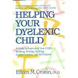 Image de Helping Your Dyslexic Child: A Step-By-Step Program for Helping Your Child Improve Reading, Writing, Spelling, Comprehension, and Self-Esteem