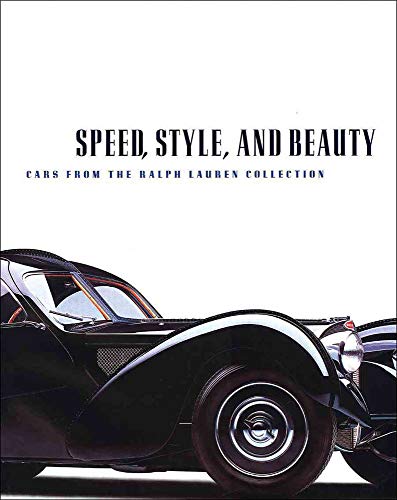 Speed, Style, And Beauty: Cars From The Ralph Lauren Collection livre