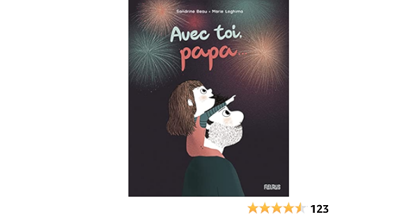 Amazon Fr Avec Toi Papa Sandrine Beau Leghima Marie Livres
