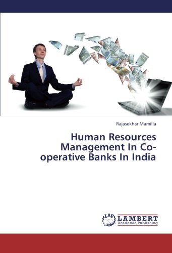 Human Resources Management In Co-operative Banks In India by Rajasekhar Mamilla (2013-05-12)
