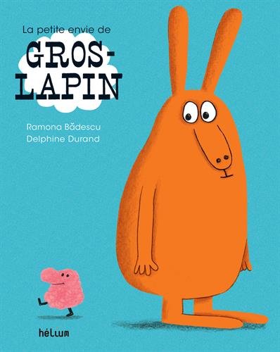 La  petite envie de Gros-Lapin