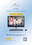 Word Advanced 2013. La patente europea del computer ECDL. Con CD-ROM
