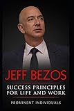 Jeff Bezos - Success Principles for Life and Work by 