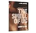 The smell of us [EDITION COLLECTOR avec photos] [Édition Collector]