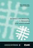  Química en infantil y primaria: Una nueva mirada: 002 (Ciencias)