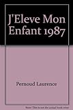 J'Eleve Mon Enfant 1987