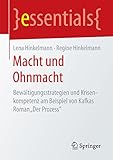 Macht und Ohnmacht: Bewältigungsstrategien und Krisenkompetenz am Beispiel von Kafkas Roman 