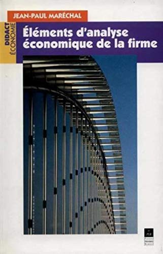 Éléments d'analyse économique de la firme Éléments d'analyse économique de la firme