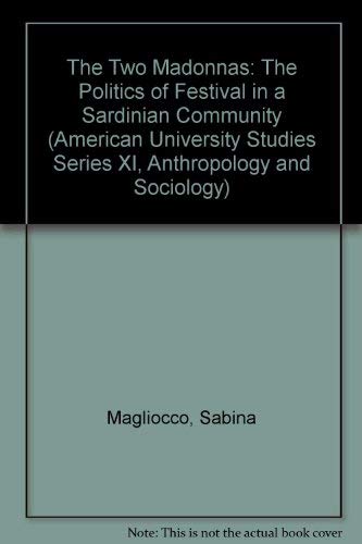 The Two Madonnas: The Politics of Festival in a Sardinian Community livre