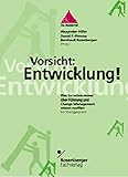 Vorsicht: Entwicklung!: Was Sie schon immer über Führung und Change Management wissen wollten. Ein Streitgespräch (Berater und Ratnehmer) by Alexander Höhn, Daniel F Pinnow