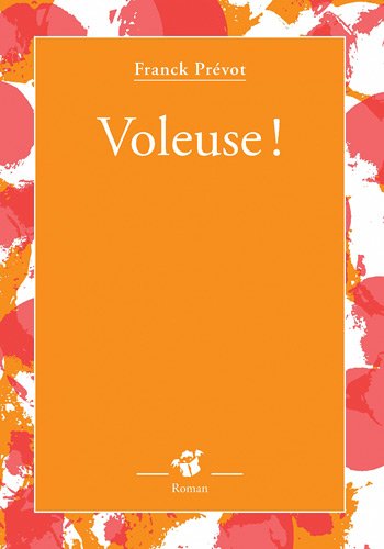 couverture de : Voleuse !