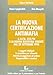 Produktbild La nuova certificazione antimafia. Il DPR 252/98 e la nuova disciplina vigente dal 28 settembre 1998 (Cosa & come. Casa e territorio)