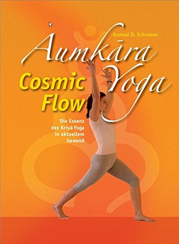 Download Aumkara Yoga Cosmic Flow: Die Essenz des Kriya Yoga in aktuellem Gewand (AumKara Yogainstitut) Download Aumkara Yoga Cosmic Flow: Die Essenz des Kriya Yoga in aktuellem Gewand (AumKara Yogainstitut)