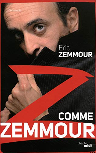 Z comme Zemmour Z comme Zemmour