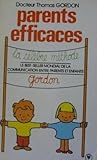 Parents efficaces : Une autre écoute de l'enfant