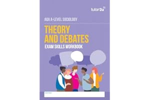AQA A Level Sociology THEORY & DEBATES Exam Skills Workbook: develop exam skills for the 2023 and 2024 exams (tutor2u AQA A Level Sociology)