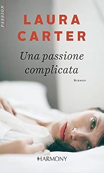 Laura Carter - Passione e vendetta 03. Una passione complicata (2018)
