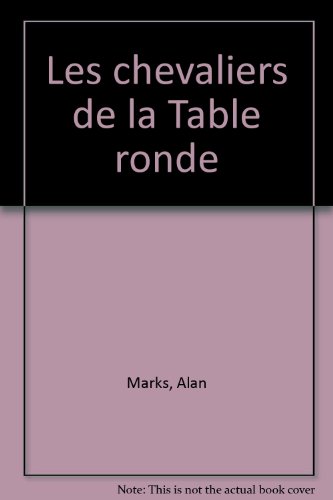 couverture de : Les chevaliers de la table ronde