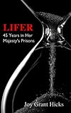 Lifer. 45 Years in Her Majesty's Prisons (English Edition) by