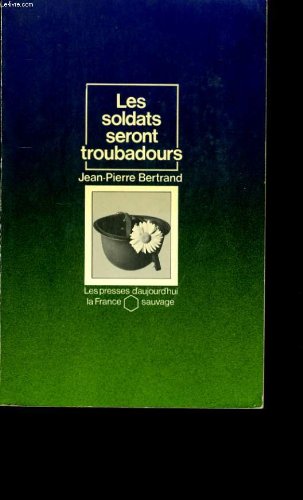 Les Soldats Seront Troubadours