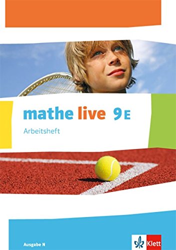 mathe live 9E. Ausgabe N: Arbeitsheft mit Lösungsheft Klasse 9 (mathe live. Ausgabe N ab 2014)