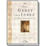 Das Gebet des Jabez für Teens : Wilkinson, Bruce: Amazon.de: Bücher
