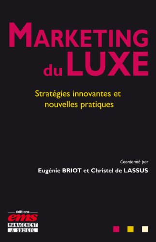 Marketing du luxe: Stratégies innovantes et nouvelles pratiques