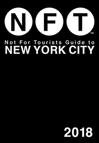 Preisvergleich Produktbild Not For Tourists Guide to New York City 2018