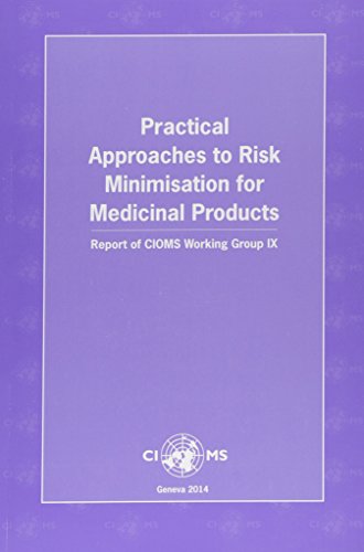 Practical Approaches to Risk Minimisation for Medicinal Products: Report of CIOMS Working Group IX livre