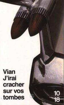 J'irai cracher sur vos tombes