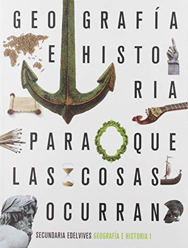 Proyecto: Para que las cosas ocurranGeografía e Historia 1