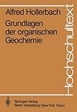Image de Grundlagen der organischen Geochemie (Hochschultext)