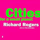 Cities for a Small Planet by 