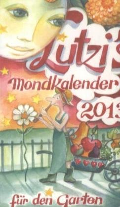 Lutzis Mondkalender für den Garten 2014