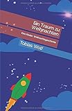 Ein Traum zu Weihnachten: Eine Kinder Weihnachtsgeschichte by Tobias Wolf